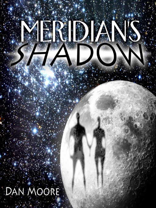Title details for Meridian's Shadow by Dan Moore - Available